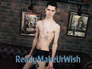 ReadyMakeUrWish