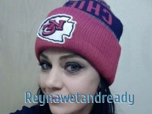 Reynawetandready