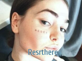 Resrthere
