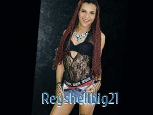 Reyshellbig21
