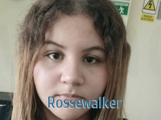 Rossewalker