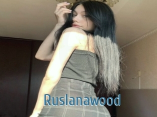 Ruslanawood