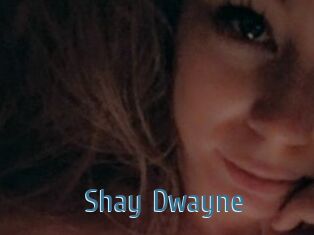 Shay_Dwayne