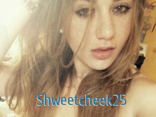 Shweetcheek25