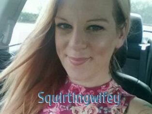 Squirtingwifey