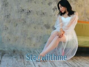Staywiithme