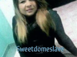 Sweetdomeslave