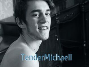 TenderMichaell
