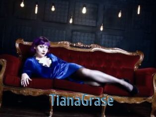 TianaGrase
