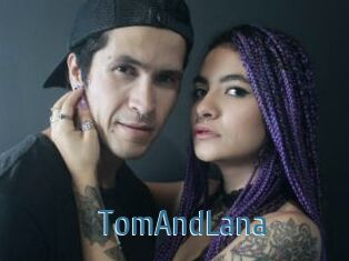 TomAndLana