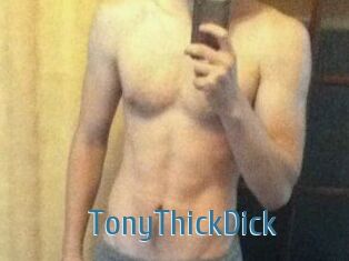 TonyThickDick