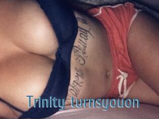 Trinity_turnsyouon