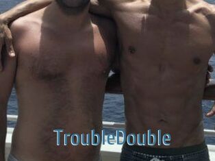 TroubleDouble