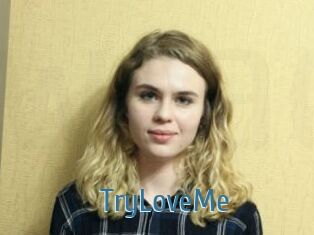 TryLoveMe