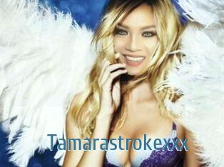 Tamarastrokexxx
