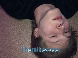 Themikesever