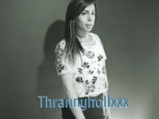 Thrannyhollxxx