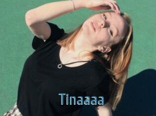 Tinaaaa