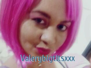 Valerybigtitsxxx