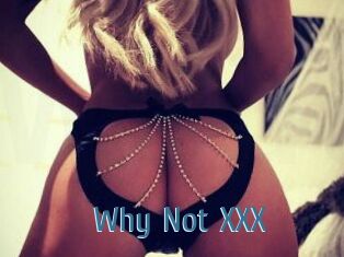Why_Not_XXX