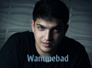 Wantmebad