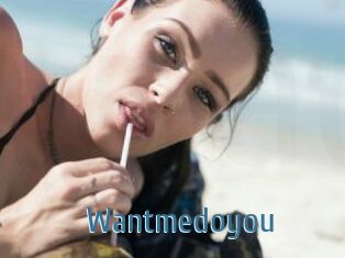 Wantmedoyou