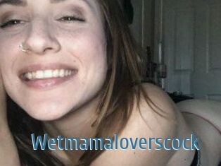 Wetmamaloverscock