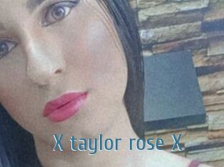 X_taylor_rose_X