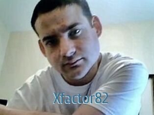 Xfactor82