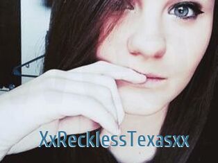 XxRecklessTexasxx