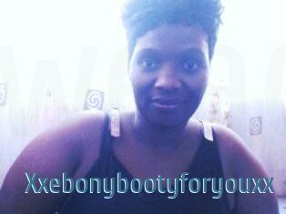 Xxebonybootyforyouxx