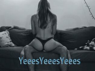 YeeesYeeesYeees