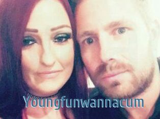 Youngfunwannacum