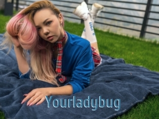 Yourladybug