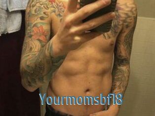 Yourmomsbf18